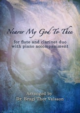 Nearer My God To Thee - Duet for Flute and Clarinet with Piano accompaniment P.O.D cover